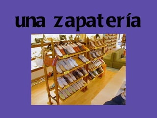 una zapatería 