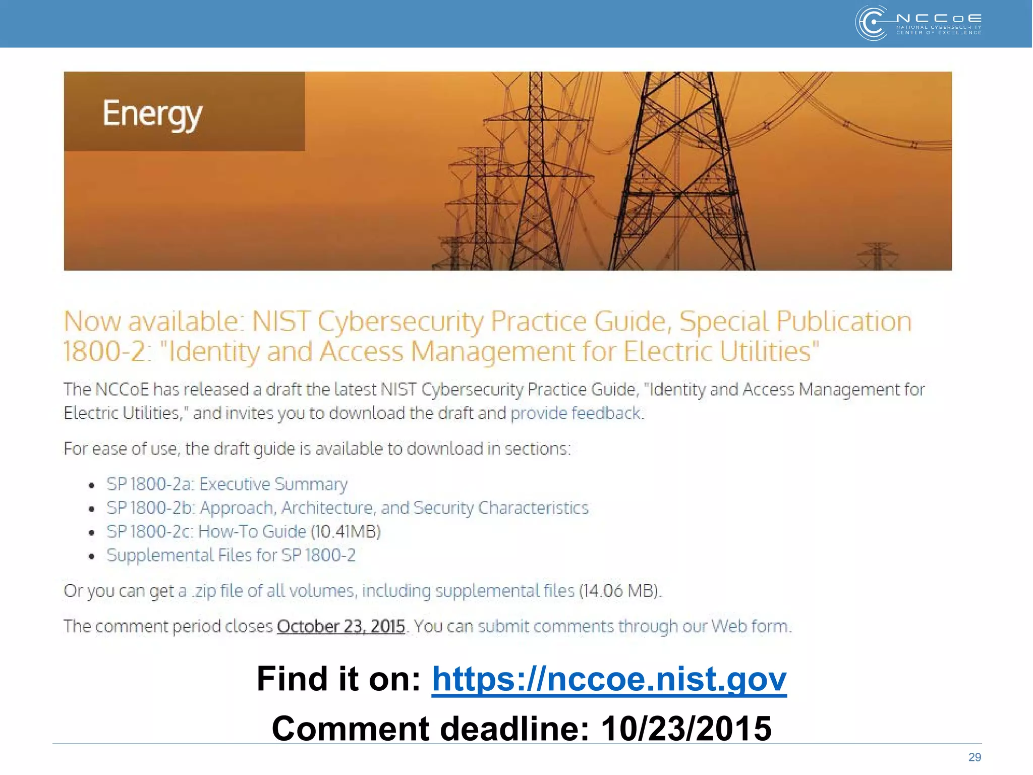 29
Find it on: https://nccoe.nist.gov
Comment deadline: 10/23/2015
 
