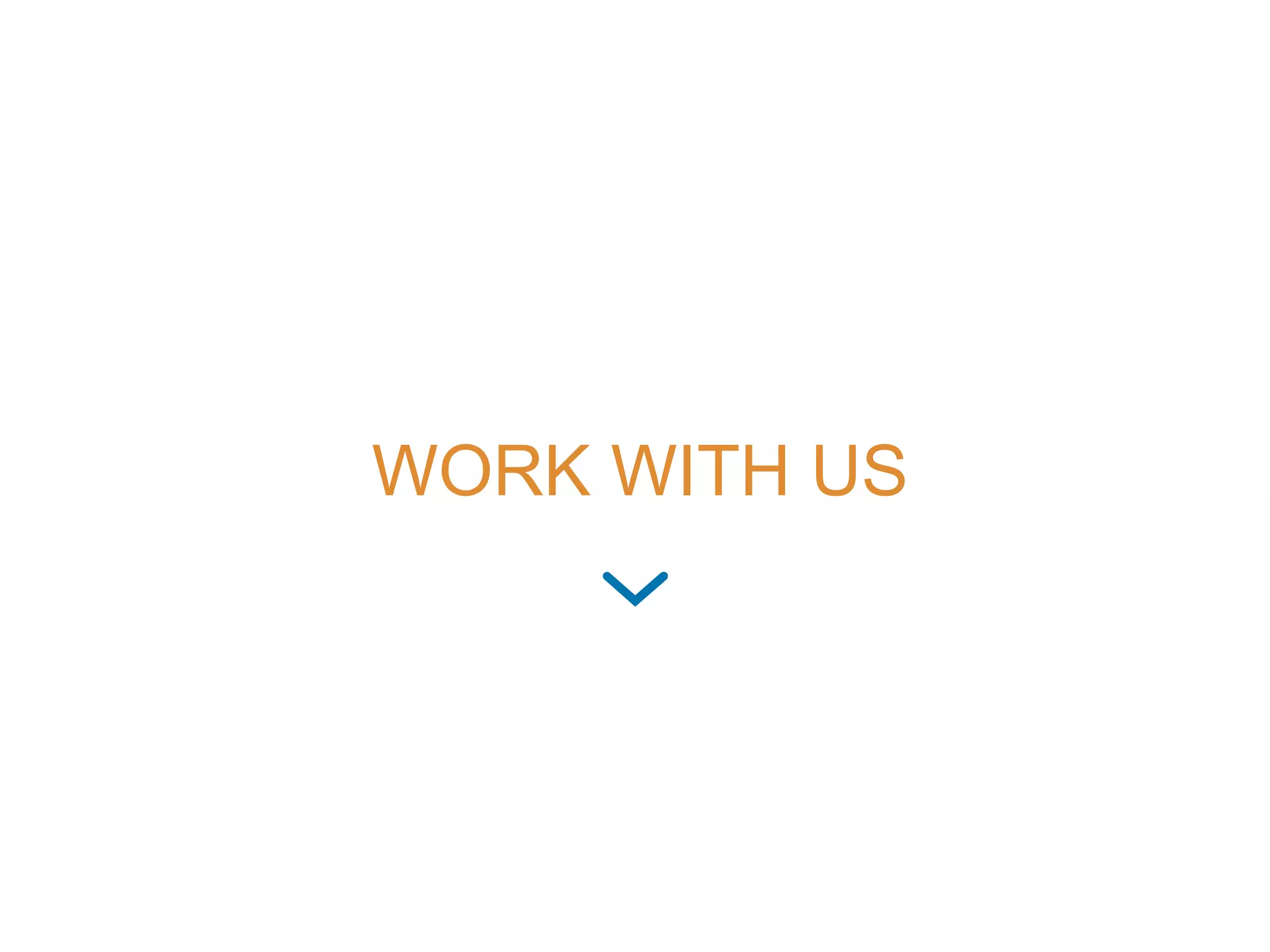 WORK WITH US
 