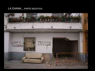 LA CHANA._ PARTE NEGATIVA
 