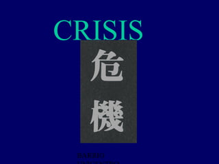 CRISIS 2



 BARRIO
 