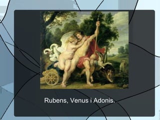 Rubens, Venus i Adonis.