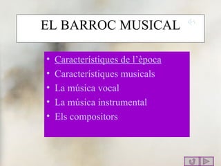 EL BARROC MUSICAL ,[object Object],[object Object],[object Object],[object Object],[object Object]