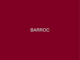 BARROC
 