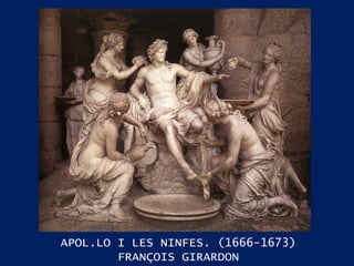 APOL.LO I LES NINFES. (1666-1673) FRANÇOIS GIRARDON 
