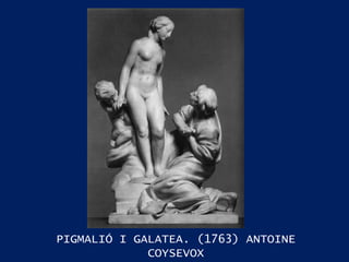 PIGMALIÓ I GALATEA. (1763) ANTOINE COYSEVOX 