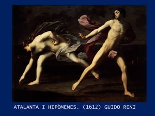 ATALANTA I HIPÒMENES. (1612) GUIDO RENI  