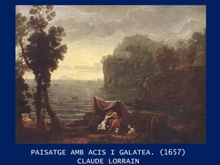 PAISATGE AMB ACIS I GALATEA. (1657) CLAUDE LORRAIN 