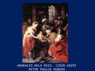 ADORACIÓ DELS REIS. (1626-1629) PETER PAULUS RUBENS 