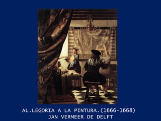 AL.LEGORIA A LA PINTURA.(1666-1668)  JAN VERMEER DE DELFT 