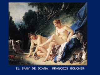 EL BANY DE DIANA. FRANÇOIS BOUCHER 