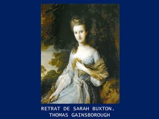 RETRAT DE SARAH BUXTON .  THOMAS GAINSBOROUGH 