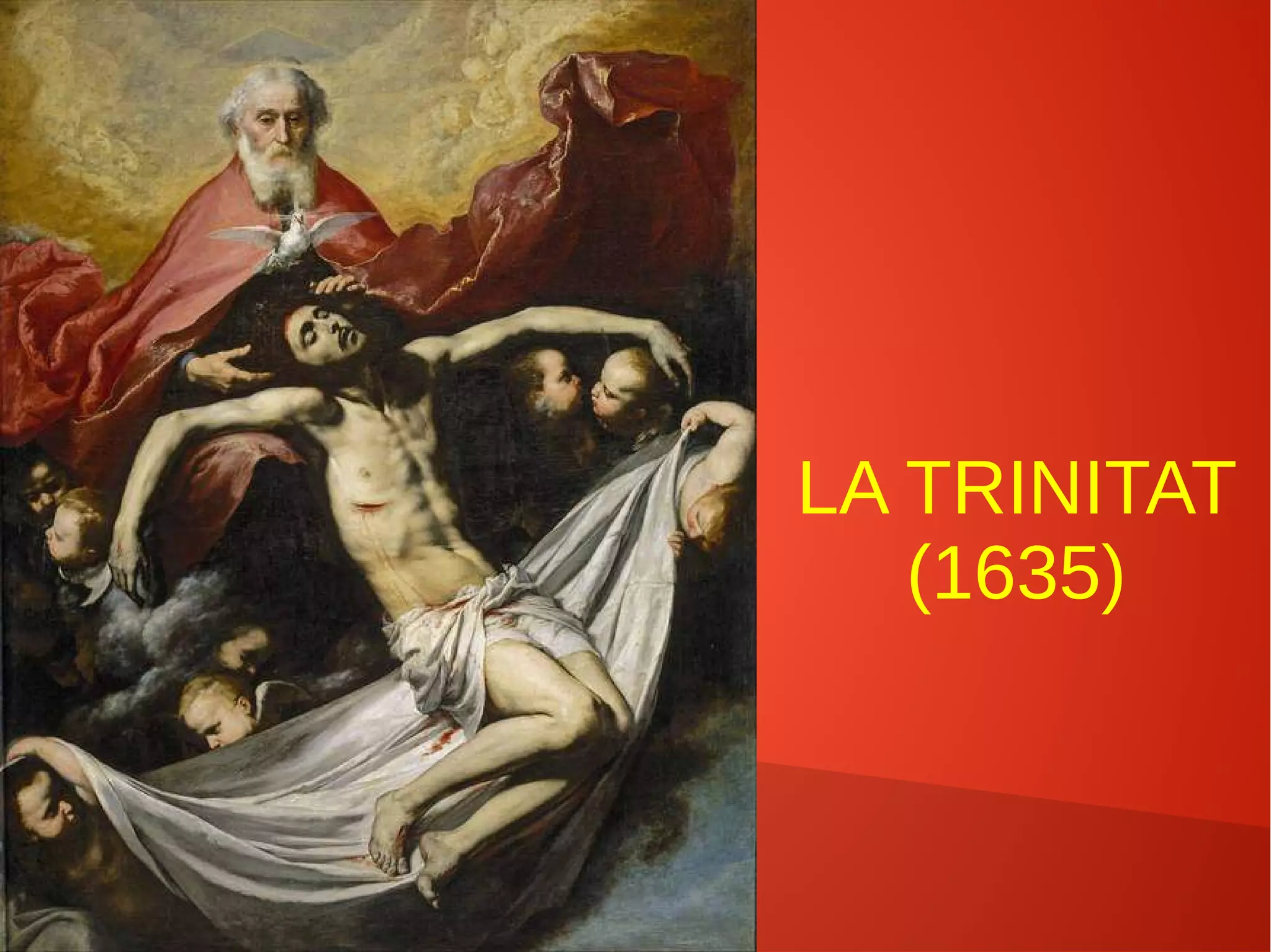 LA TRINITAT
(1635)
 