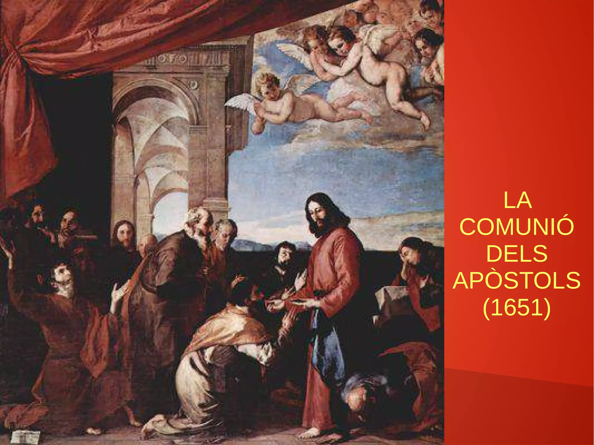 LA
COMUNIÓ
DELS
APÒSTOLS
(1651)
 