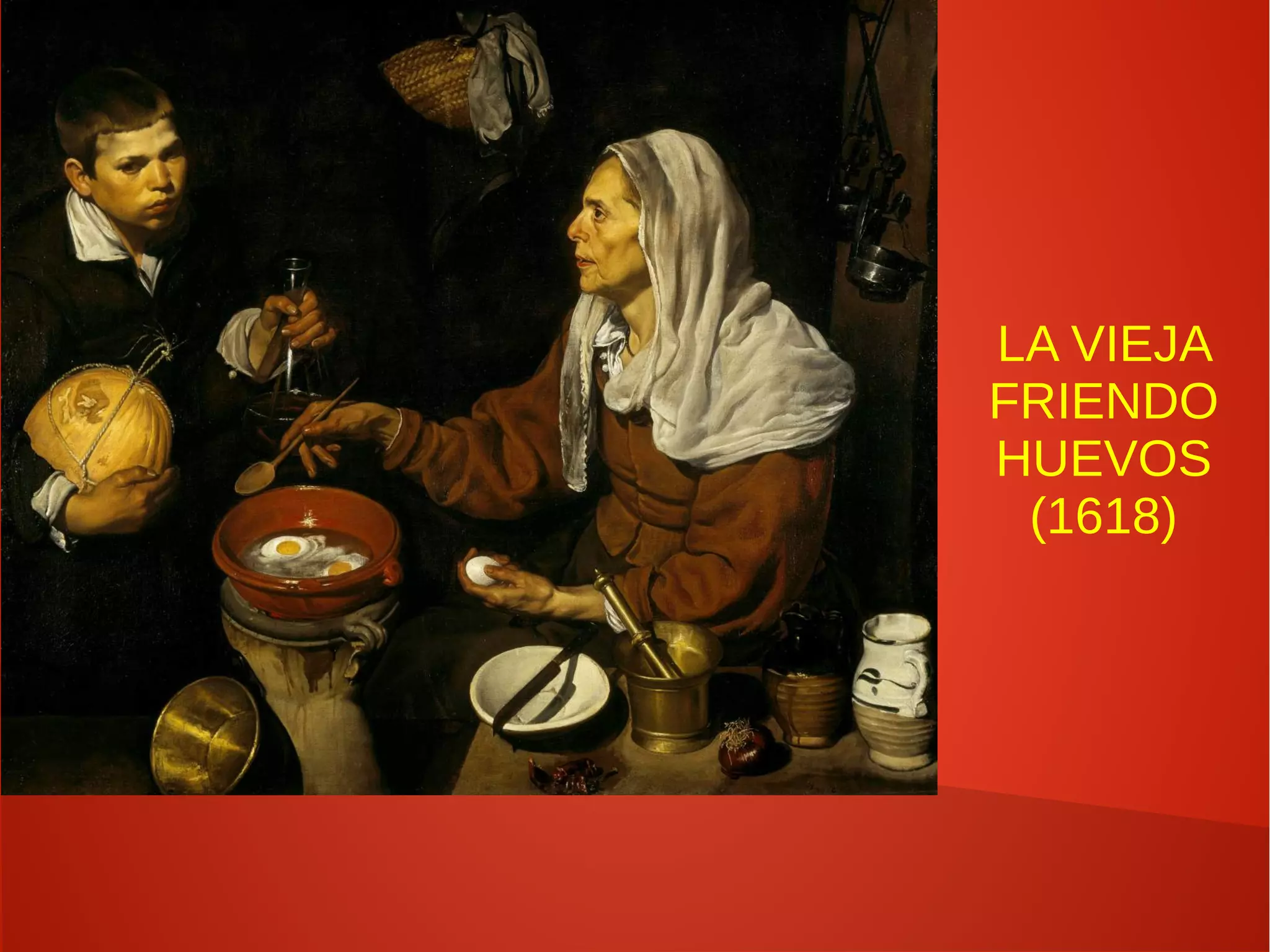 LA VIEJA
FRIENDO
HUEVOS
(1618)
 