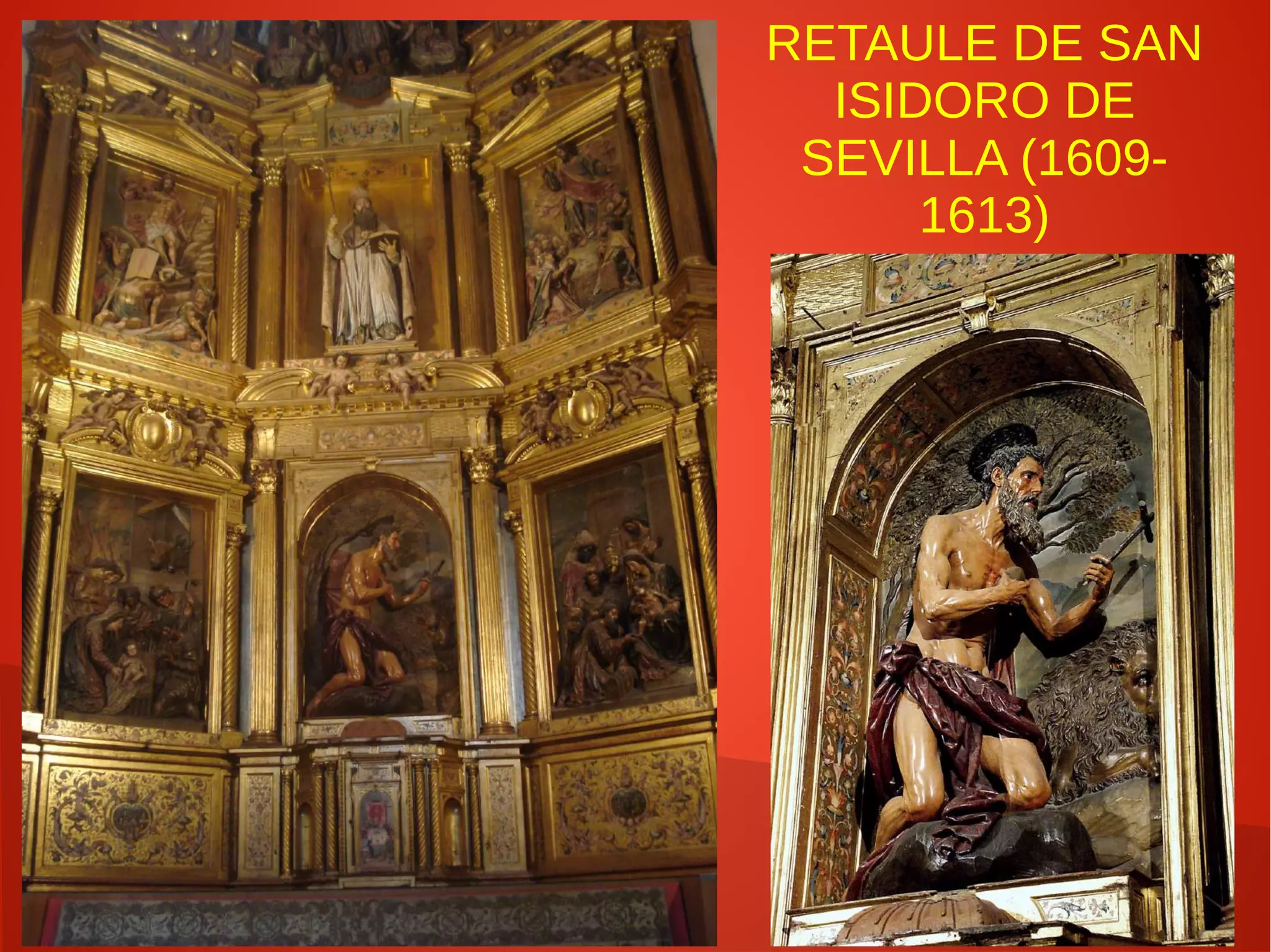 RETAULE DE SAN
ISIDORO DE
SEVILLA (1609-
1613)
 