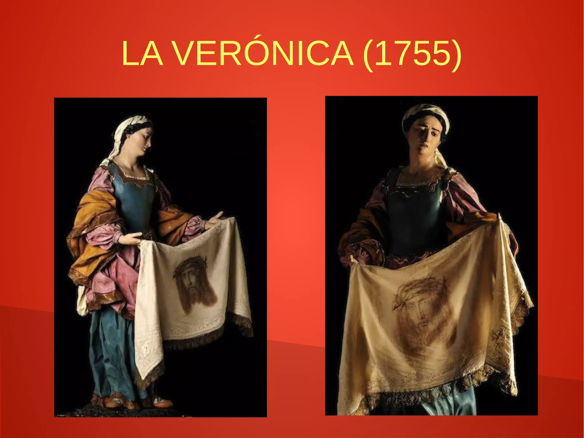 LA VERÓNICA (1755)
 