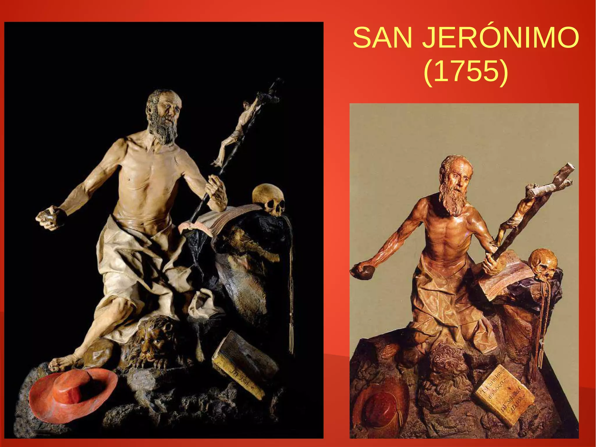 SAN JERÓNIMO
(1755)
 