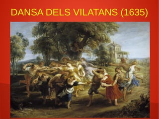 DANSA DELS VILATANS (1635)
 
