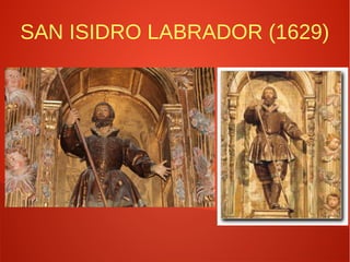 SAN ISIDRO LABRADOR (1629)
 