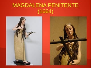 MAGDALENA PENITENTE
(1664)
 