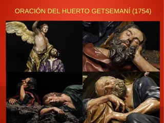 ORACIÓN DEL HUERTO GETSEMANÍ (1754)
 