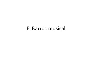 El Barroc musical
 
