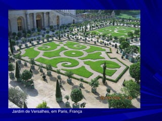 Jardim de Versalhes, em Paris, França 