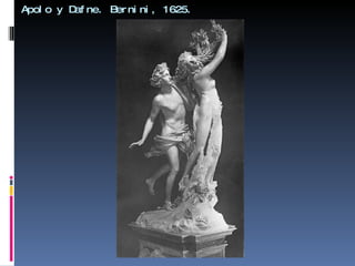 Apolo y Dafne. Bernini, 1625. 