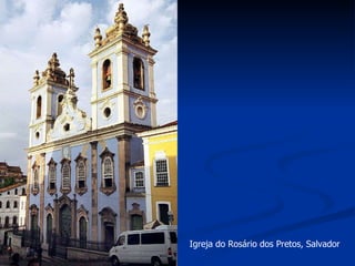 Igreja do Rosário dos Pretos, Salvador  