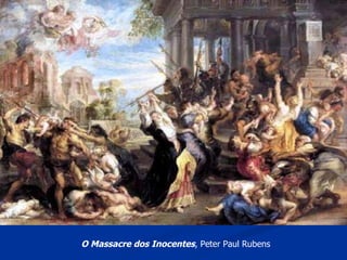O Massacre dos Inocentes , Peter Paul Rubens 