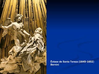 Êxtase de Santa Tereza ( 1645-1652 ) Bernini 