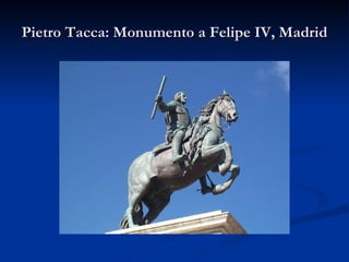 Pietro Tacca: Monumento a Felipe IV, Madrid 