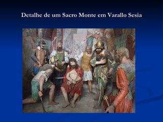 Detalhe de um Sacro Monte em Varallo Sesia 