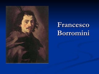 Francesco Borromini 