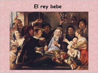El rey bebe
 