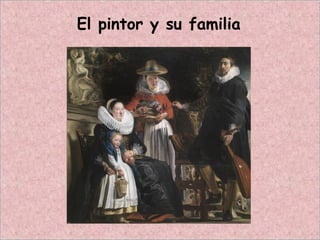 El pintor y su familia
 