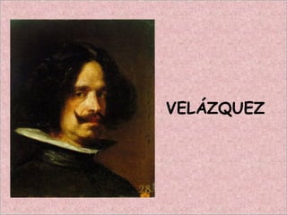 VELÁZQUEZ
 