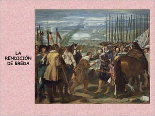 LA
RENDICIÓN
DE BREDA
 