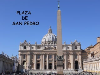 PLAZA
DE
SAN PEDRO
 