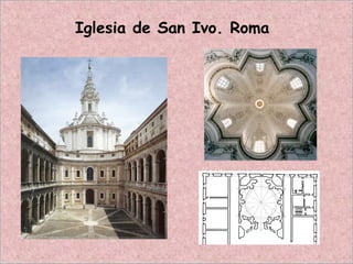 Iglesia de San Ivo. Roma
 