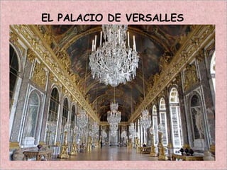 EL PALACIO DE VERSALLES
 