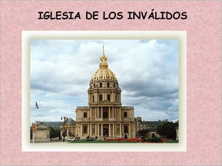 IGLESIA DE LOS INVÁLIDOS
 
