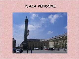 PLAZA VENDÔME
 