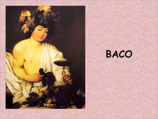 BACO
 