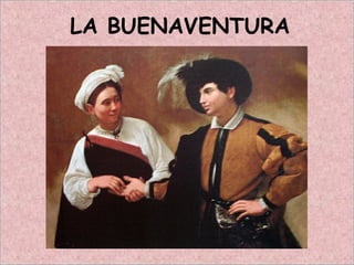 LA BUENAVENTURA
 