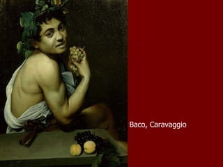 Baco, Caravaggio 