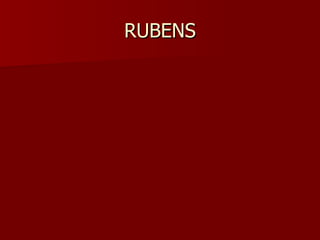 RUBENS 