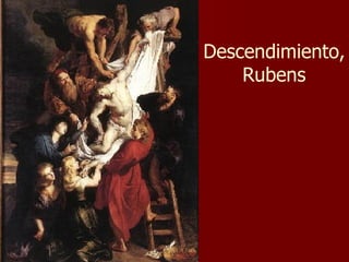 Descendimiento, Rubens 