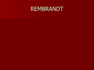 REMBRANDT 